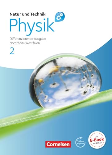 Natur und Technik - Physik: Differenzierende Ausgabe - Sekundarschule/Gesamtschule - Nordrhein-Westfalen - Band 2: Schulbuch mit Online-Angebot